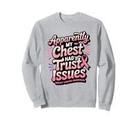 Apparently My Chest Had Trust Issues Breast Cancer Awareness Sweatshirt
