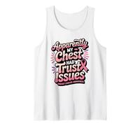 Apparently My Chest Had Trust Issues Breast Cancer Awareness Tank Top