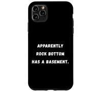 Apparently the bottom has a basement. Sarcastic Saying Tee Case for iPhone 11 Pro Max