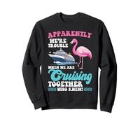Apparently Trouble Cruise Trip Weekend Vacation Flamingo Sweatshirt