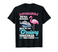 Apparently Trouble Cruise Trip Weekend Vacation Flamingo T-Shirt