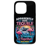 Apparently Were Trouble Cruising Together Flamingo Cruise Case for iPhone 13 Pro