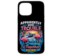 Apparently Were Trouble Cruising Together Flamingo Cruise Case for iPhone 13 Pro Max