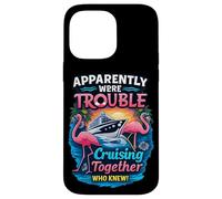 Apparently Were Trouble Cruising Together Flamingo Cruise Case for iPhone 14 Pro Max