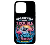 Apparently Were Trouble Cruising Together Flamingo Cruise Case for iPhone 15 Pro Max