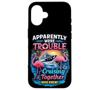 Apparently Were Trouble Cruising Together Flamingo Cruise Case for iPhone 16