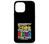Apparently We're Trouble Playing Bingo Together Who Knew Case for iPhone 13 Pro Max