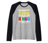 Apparently We're Trouble Playing Bingo Together Who Knew Raglan Baseball Tee