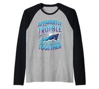 Apparently We're Trouble When We are Cruisin Together Raglan Baseball Tee