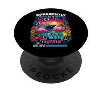 Apparently We're Trouble When We are Cruising Together Funny PopSockets Adhesive PopGrip
