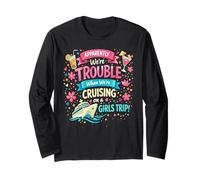 Apparently We're Trouble When We are Cruising Together Long Sleeve T-Shirt