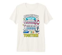 Apparently We're Trouble When We are Cruising Together Premium T-Shirt