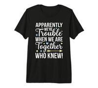 Apparently We're Trouble When We are Cruising Together Premium T-Shirt