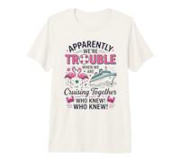 Apparently We're Trouble When We are Cruising Together Premium T-Shirt