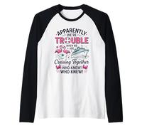 Apparently We're Trouble When We are Cruising Together Raglan Baseball Tee