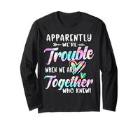 Apparently We're Trouble When We are Together Bestie Tie Dye Long Sleeve T-Shirt