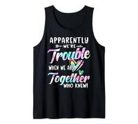 Apparently We're Trouble When We are Together Bestie Tie Dye Tank Top