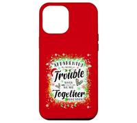 Apparently We're Trouble When We are Together Bestie Xmas Case for iPhone 12 Pro Max