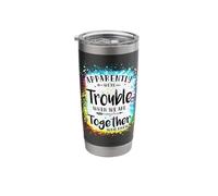 Apparently We're Trouble When we are Together Tie Dye Summer Stainless Steel Insulated Tumbler