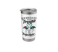 Apparently We're Trouble When we are Together Who Knew Cute Stainless Steel Insulated Tumbler