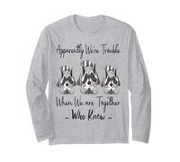 Apparently We're Trouble When We are Together Who Knew Funny Long Sleeve T-Shirt