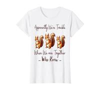 Apparently We're Trouble When We are Together Who Knew Funny T-Shirt