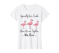 Apparently We're Trouble When We are Together Who Knew Funny T-Shirt