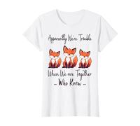 Apparently We're Trouble When We are Together Who Knew Funny T-Shirt