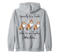 Apparently We're Trouble When We are Together Who Knew Funny Zip Hoodie