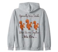 Apparently We're Trouble When We are Together Who Knew Funny Zip Hoodie
