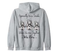 Apparently We're Trouble When We are Together Who Knew Funny Zip Hoodie