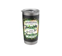 Apparently We're Trouble When we are Toghether Patrick's Day Stainless Steel Insulated Tumbler