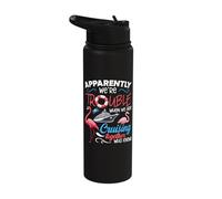 Apparently We're Trouble When We're Cruising Together Funny Stainless Steel Insulated Water Bottle