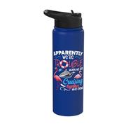 Apparently We're Trouble When We're Cruising Together Funny Stainless Steel Insulated Water Bottle