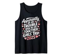 Apparently We're Trouble When We're Together Girls Trip 2025 Tank Top