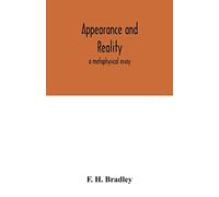 Appearance and reality: a metaphysical essay
