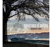Appearance Of Nothing - Wasted Time