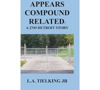 Appears Compound Related: A 2nd Detroit Story (APPEARS GANG RELATED: A DETROIT STORY)