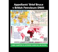 Appellants Brief Bruce v British Petroleum: Question, "Did the U.S. Courts give Criminal BP plc's DWH Deepwater Horizon immunity?" (Birthrate WMD ... Con Trails to Cold War! African Agenda?)