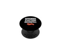 Appendix Eviction Successful Funny Appendectomy Surgery PopSockets Adhesive PopGrip