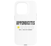 Appendix Removal Surgical Appendicitis Rating Funny Case for iPhone 15 Pro