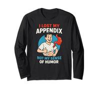 Appendix Surgery Lost My Appendix Fun Mens Hospital Patient Long Sleeve T-Shirt