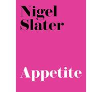 Appetite: A witty and inspiring cookbook with simple classic recipes from the Sunday Times bestselling author