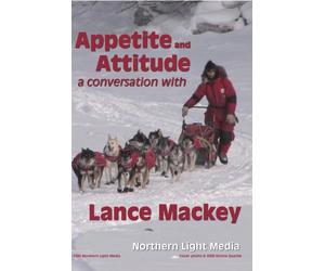 Appetite and Attitude: A Conversation with Lance Mackey