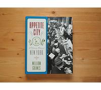 Appetite City: A Culinary History of New York