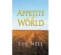 Appetite for the World