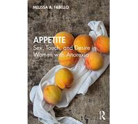 Appetite: Sex, Touch, and Desire in Women with Anorexia