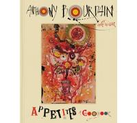 Appetites A Cookbook by Anthony Bourdain HARDBACK 9780062409959