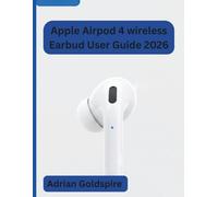 Apple Airpod 4 wireless earbud user guide 2026: Step-by-Step Setup, ANC, Adaptive Audio, Spatial Audio, Siri Commands, Live Translation, Troubleshooting, and Battery Optimization