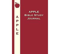 APPLE Bible Study Journal (Red): Sixty scripture & twenty sermon notes pages for your Spiritual Journey, Daily Devotional & Note-Taking space - Perfect Faith-Based Gift for Men & Women